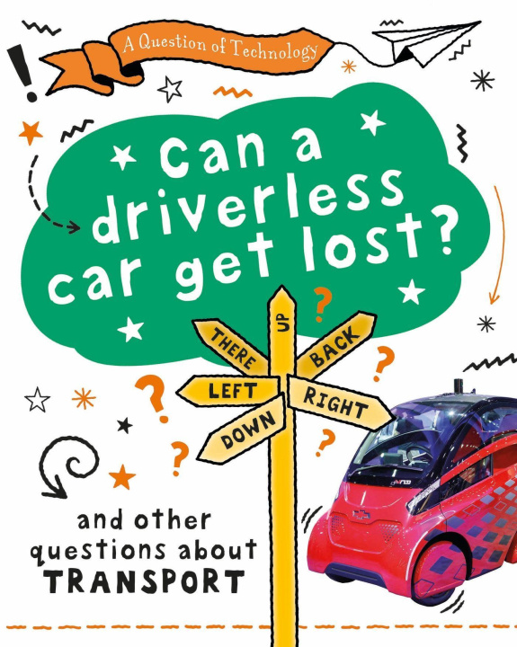 Книга Question of Technology: Can a driverless car get lost? CLIVE GIFFORD