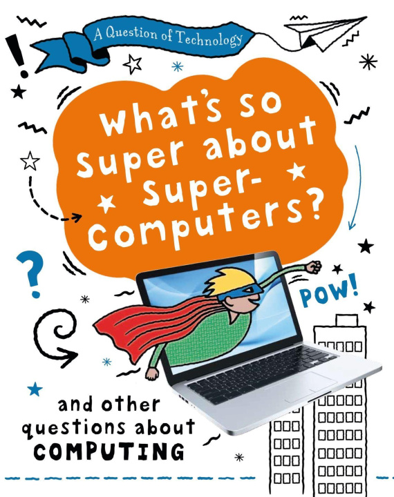 Kniha Question of Technology: What's So Super about Supercomputers? CLIVE GIFFORD