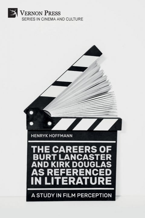 Könyv Careers of Burt Lancaster and Kirk Douglas as Referenced in Literature Hoffmann Henryk Hoffmann