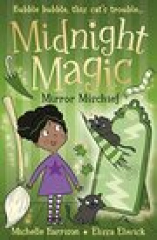Kniha Midnight Magic: Mirror Mischief Michelle Harrison