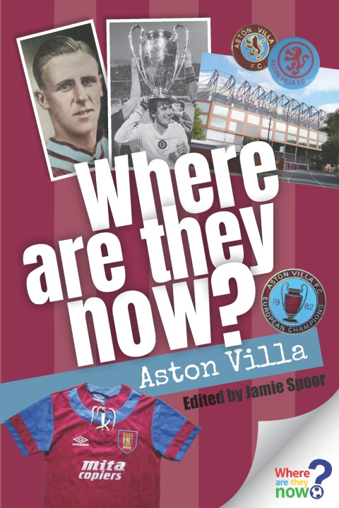 Βιβλίο Where Are They Now? - Aston Villa Jamie Spoor