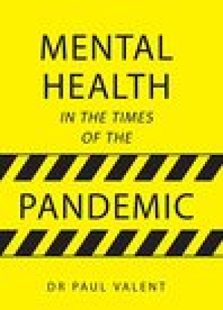 Kniha Mental Health in the Times of the Pandemic Paul Valent