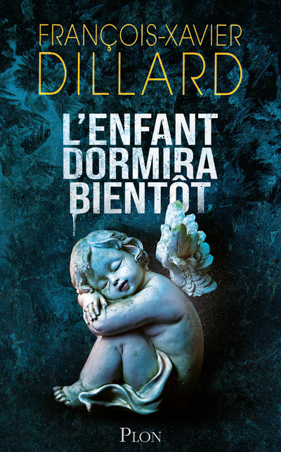 Carte L'Enfant dormira bientôt François-Xavier Dillard
