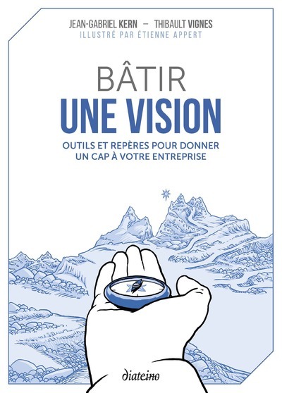 Knjiga Bâtir une vision - Outils et repères pour donner un cap à votre entreprise Thibault Vignes
