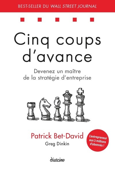 Book Cinq coups d'avance - Devenez un maître de la stratégie d'entreprise Patrick Bet-David