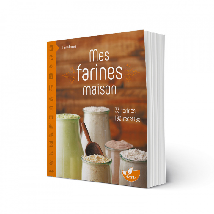 Kniha Mes farines maison - 33 farines, 100 recettes Alderson