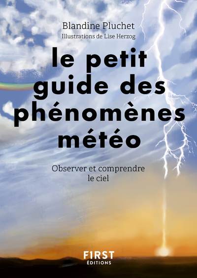 Carte Le petit guide des phénomènes météo - Observer et comprendre le ciel Blandine Pluchet