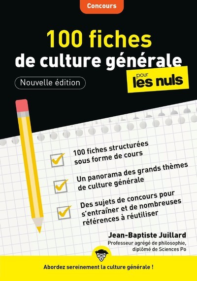 Carte 100 fiches de culture générale pour les Nuls Concours, 3e édition Jean-Baptiste Juillard