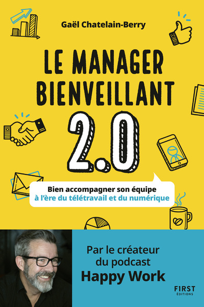 Könyv Le manager bienveillant 2.0 - Bien accompagner son équipe à l'ère du télétravail et du numérique Gaël Chatelain