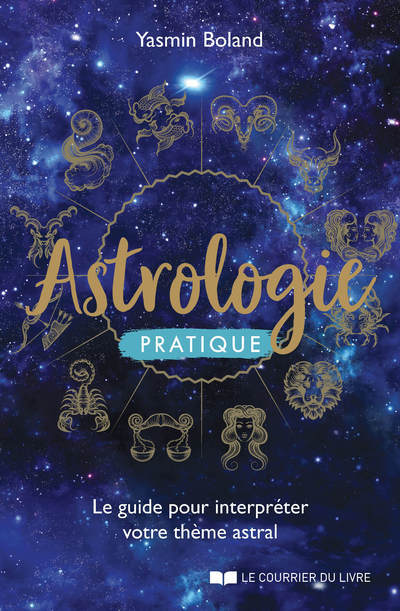 Carte Astrologie pratique - Le guide pour interpréter votre thème astral Yasmin Boland