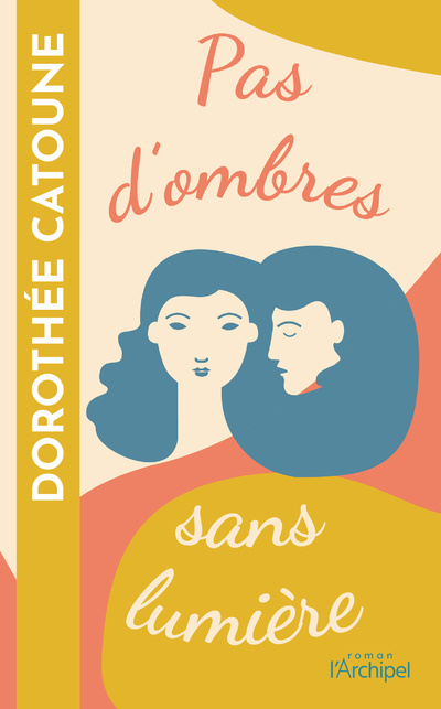 Βιβλίο Pas d'ombres sans lumière Dorothée Catoune
