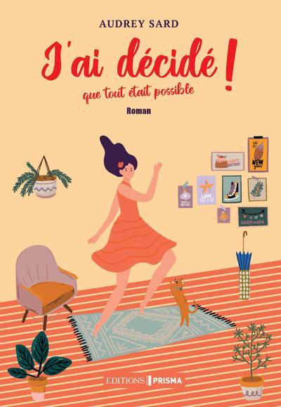 Knjiga J'ai décidé que tout était possible ! Audrey Sard