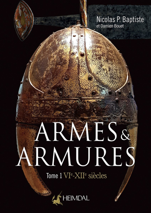 Könyv Armes Et Armures Tome 1 Nicolas P. Baptiste