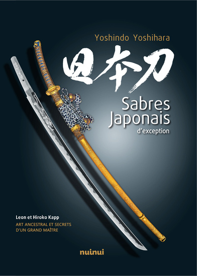 Kniha Sabres Japonais d'exception - Art ancestral et secrets d'un grand maître Yoshindo Yoshihara