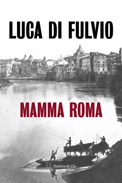 Kniha Mamma Roma Luca Di Fulvio