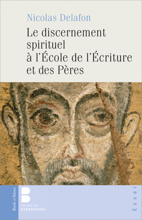 Kniha Le discernement spirituel à l'école  de l'Écriture et des Pères Delafon nicolas