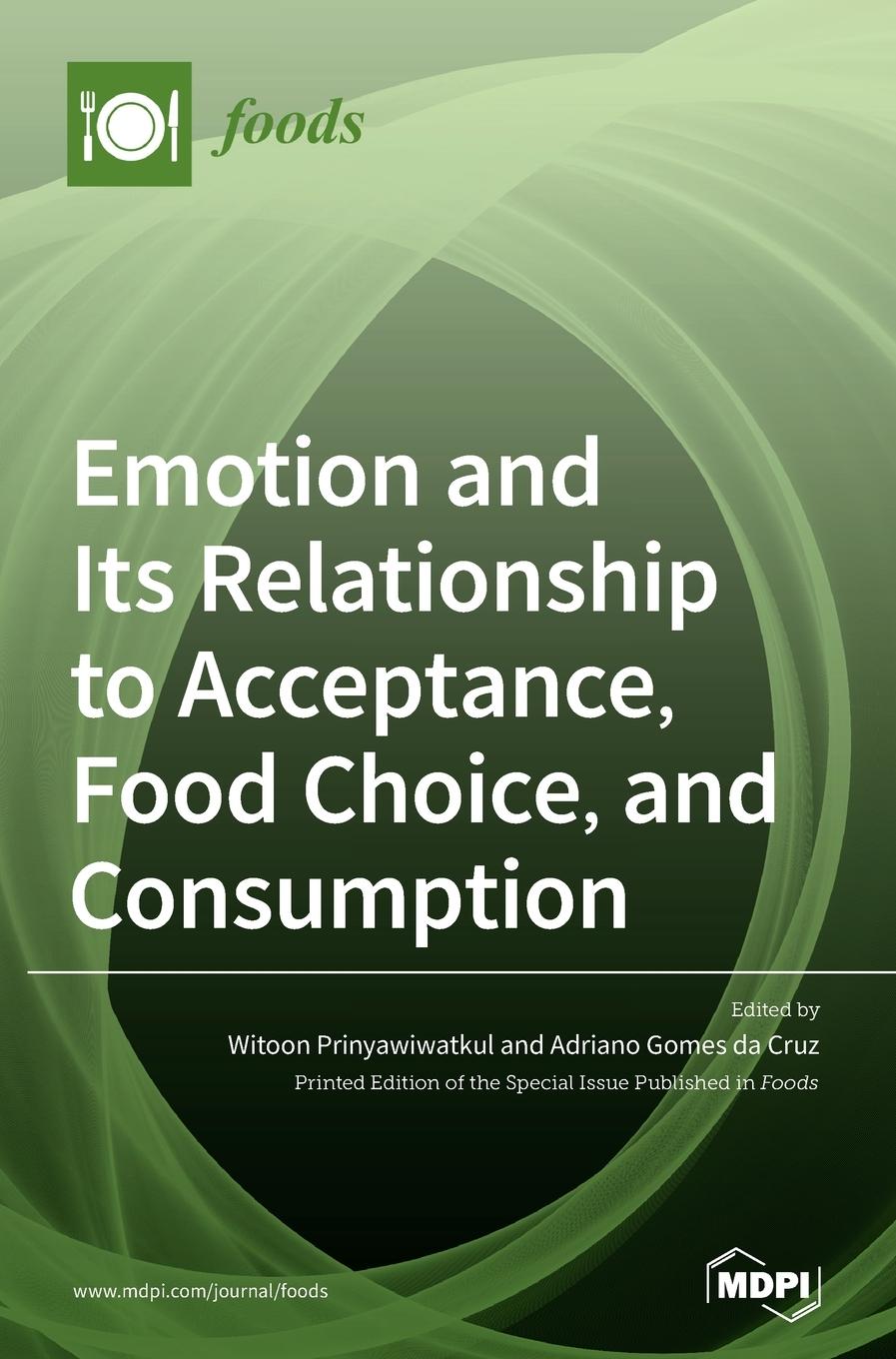 Libro Emotion and Its Relationship to Acceptance, Food Choice, and Consumption WITO PRINYAWIWATKUL