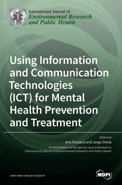 Buch Using Information and Communication Technologies (ICT) for Mental Health Prevention and Treatment ANA FONSECA