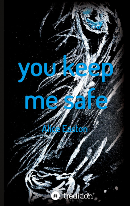 Knjiga you keep me safe Alice Easton