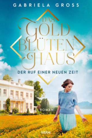 Kniha Das Goldblutenhaus - Der Ruf einer neuen Zeit 