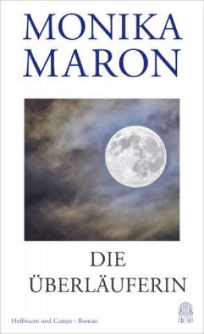 Knjiga Die Überläuferin Monika Maron