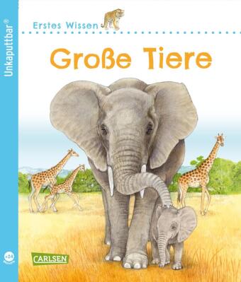 Kniha Unkaputtbar: Erstes Wissen: Große Tiere Christine Henkel