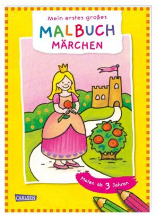 Carte Mein erstes großes Malbuch: Märchen: Malen ab 3 Jahren 