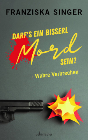 Książka Darf's ein bisserl Mord sein? - Wahre Verbrechen 