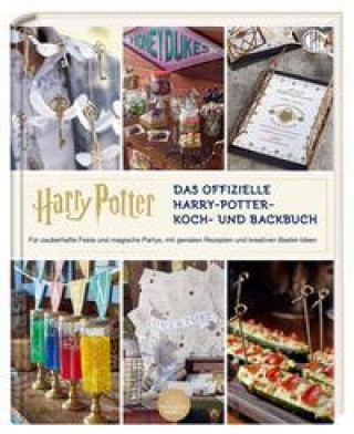 Kniha Das offizielle Harry Potter Koch- und Backbuch für Partys und Feste mit Rezepten und Kreativ-Ideen aus der Zauberwelt, 