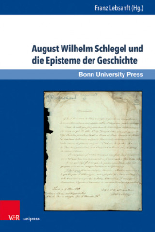 Kniha August Wilhelm Schlegel und die Episteme der Geschichte 