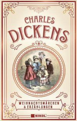 Carte Charles Dickens: Weihnachtsmärchen & Erzählungen 