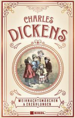 Knjiga Charles Dickens: Weihnachtsmärchen & Erzählungen 