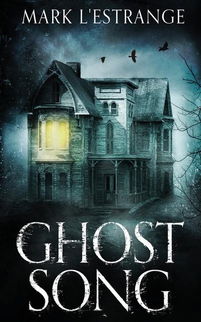 Knjiga Ghost Song Mark L'Estrange