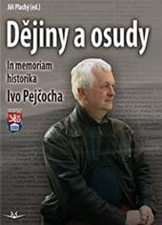 Könyv Dějiny a osudy Jiří Plachý