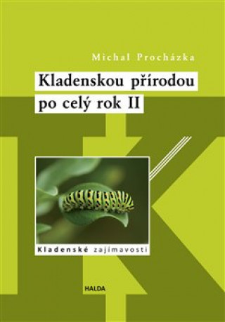 Книга Kladenskou přírodou po celý rok II Michal Procházka