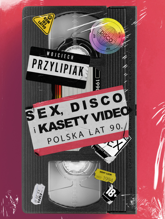 Książka Sex, disco i kasety video. Polska lat 90 Wojciech Przylipiak