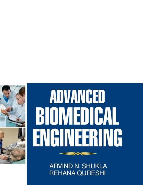 Knjiga Advanced Biomedical Engineering Arvind N. Shukla