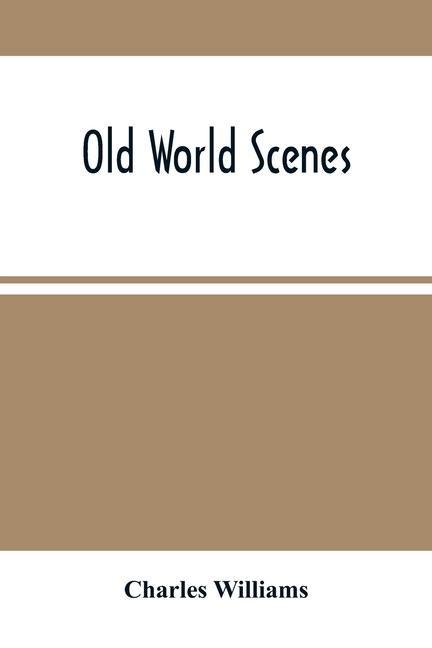 Knjiga Old World Scenes Charles Williams