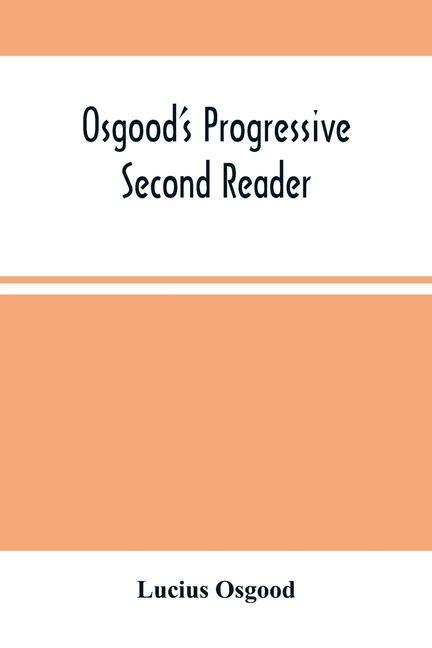 Carte Osgood'S Progressive Second Reader Lucius Osgood