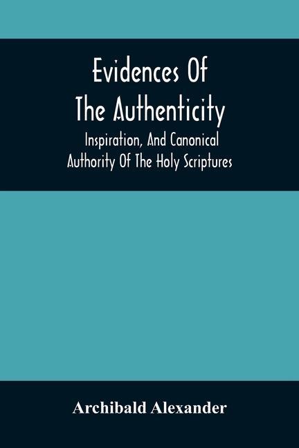 Libro Evidences Of The Authenticity, Inspiration, And Canonical Authority Of The Holy Scriptures 