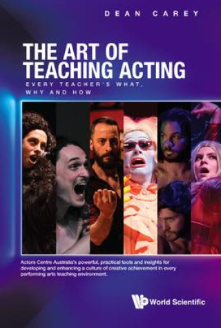 Könyv Art Of Teaching Acting, The: Every Teacher's What, Why And How 