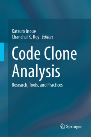 Könyv Code Clone Analysis Chanchal K. Roy