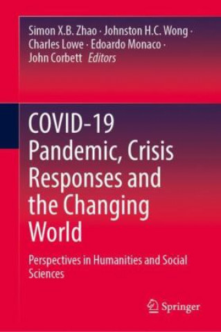 Carte COVID-19 Pandemic, Crisis Responses and the Changing World Johnston H. C. Wong