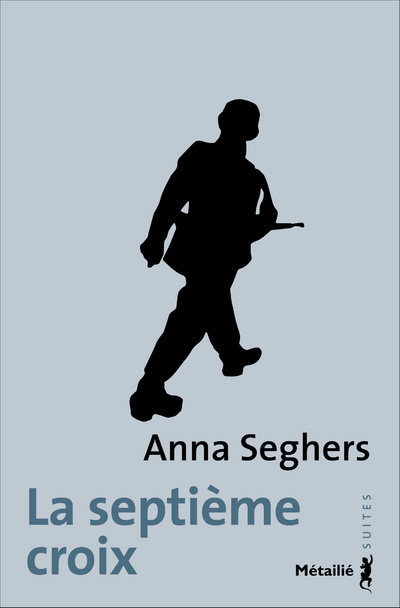 Kniha La Septième Croix Anna Seghers