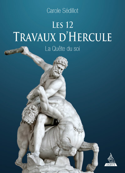 Книга Les douze travaux d'Hercule - La quête du soi Carole Sédillot