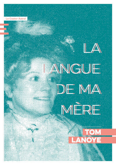 Kniha La langue de ma mère Tom Lanoye