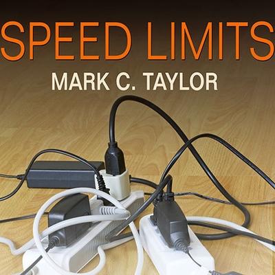 Audio Speed Limits Lib/E: Where Time Went and Why We Have So Little Left Mel Foster