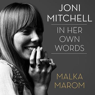 Audio Joni Mitchell: In Her Own Words Carrington MacDuffie