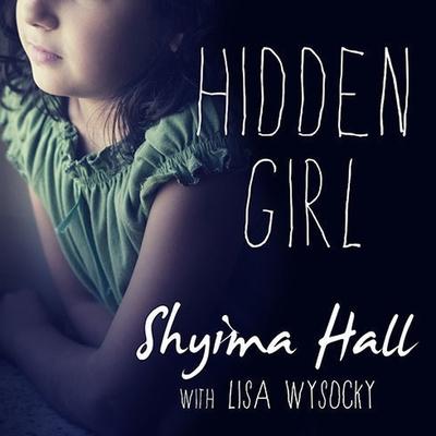 Audio Hidden Girl: The True Story of a Modern-Day Child Slave Lisa Wysocky
