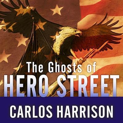 Audio The Ghosts of Hero Street: How One Small Mexican-American Community Gave So Much in World War II and Korea Robert Fass